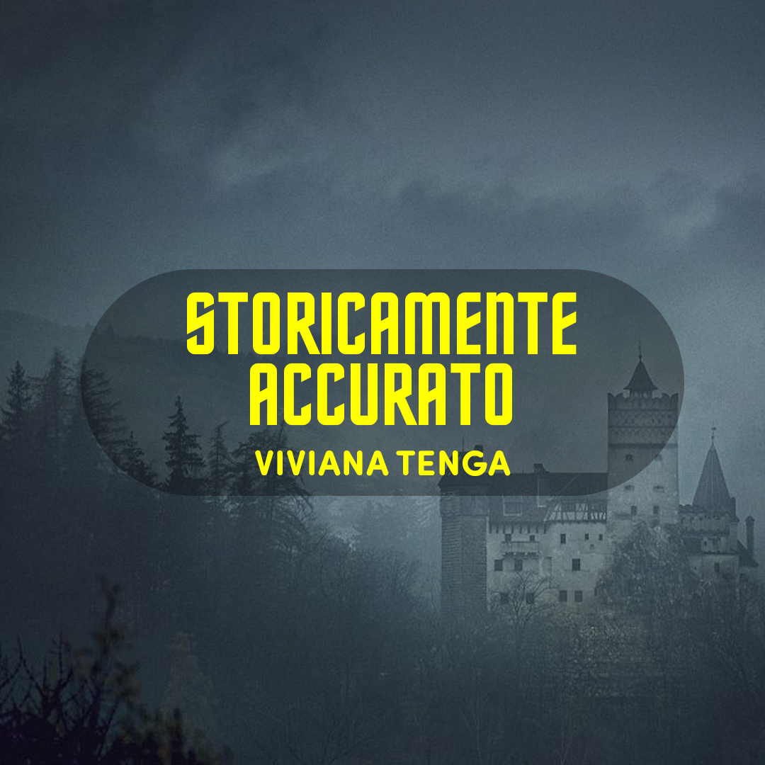 Storicamente accurato, di Viviana Tenga
