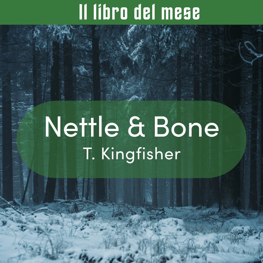 Nettle & Bone, di T. Kingfisher