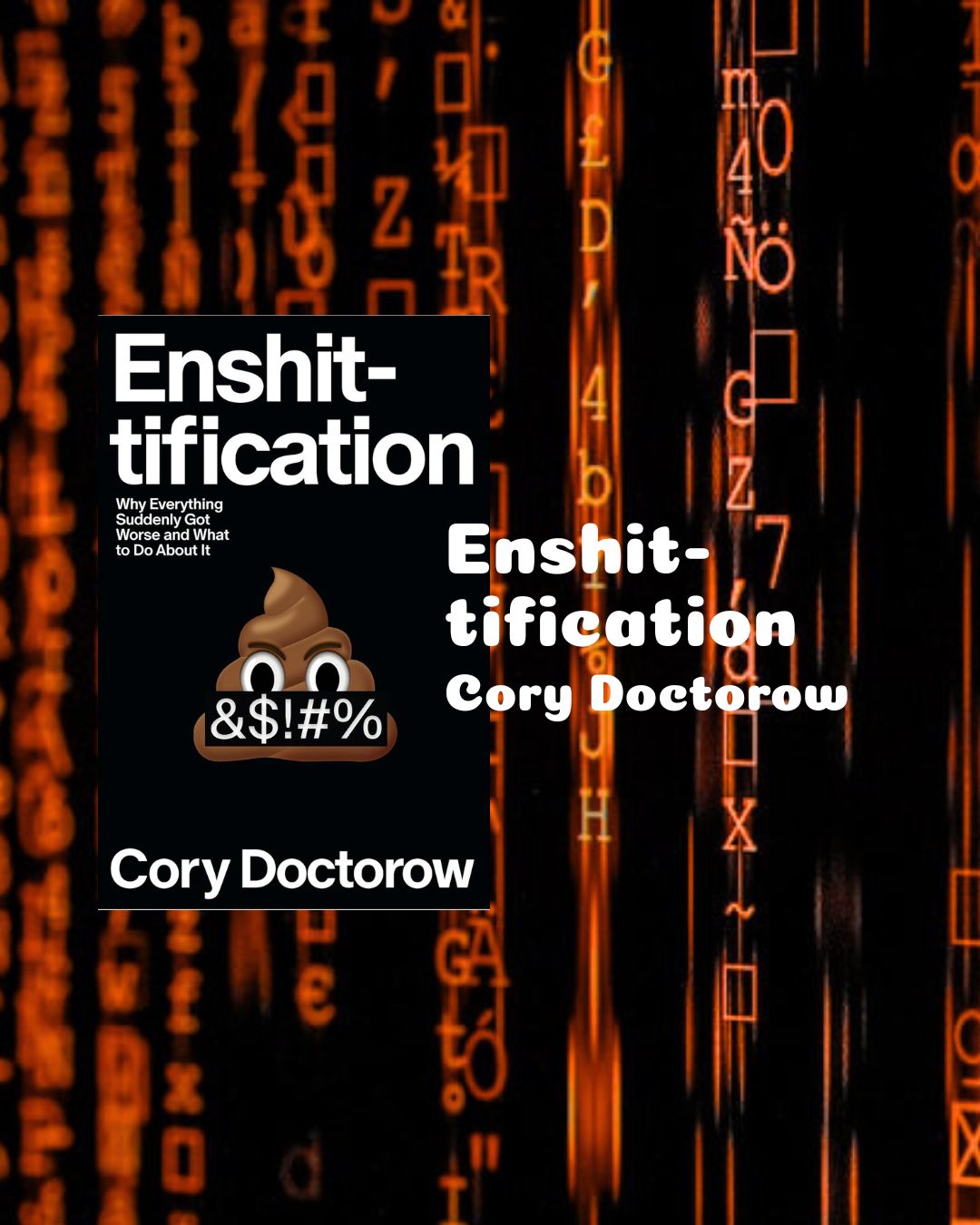 Enshittification, Cory Doctorow
